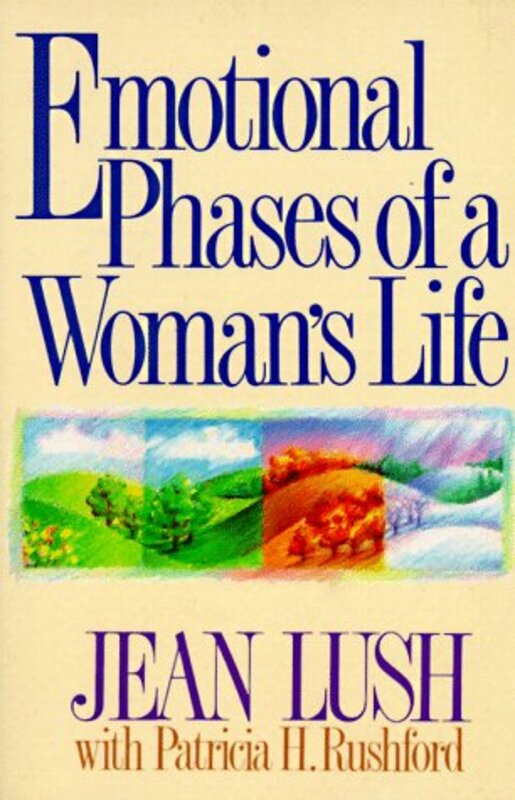 Book cover for "Emotional Phases of a Woman's Life" by Patricia H Rushford