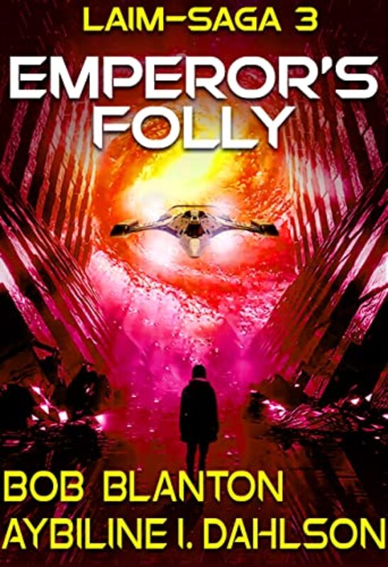 Book cover for "Emperor’s Folly" by Bob Blanton