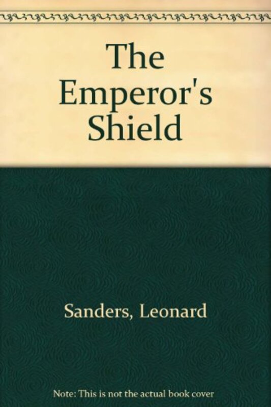 Book cover for "Emperor's Shield" by Leonard Sanders