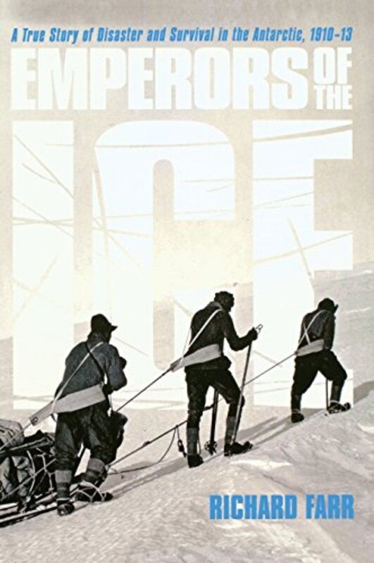Book cover for "Emperors of the Ice" by Richard Farr