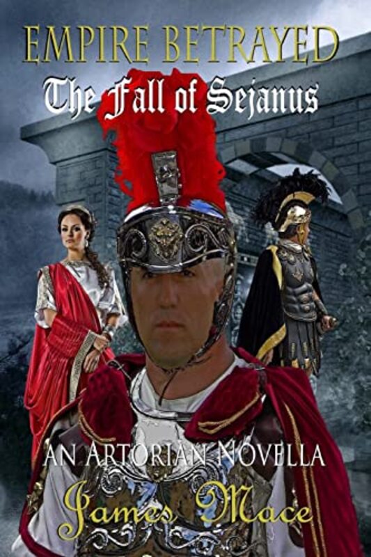 Book cover for "Empire Betrayed" by James Mace