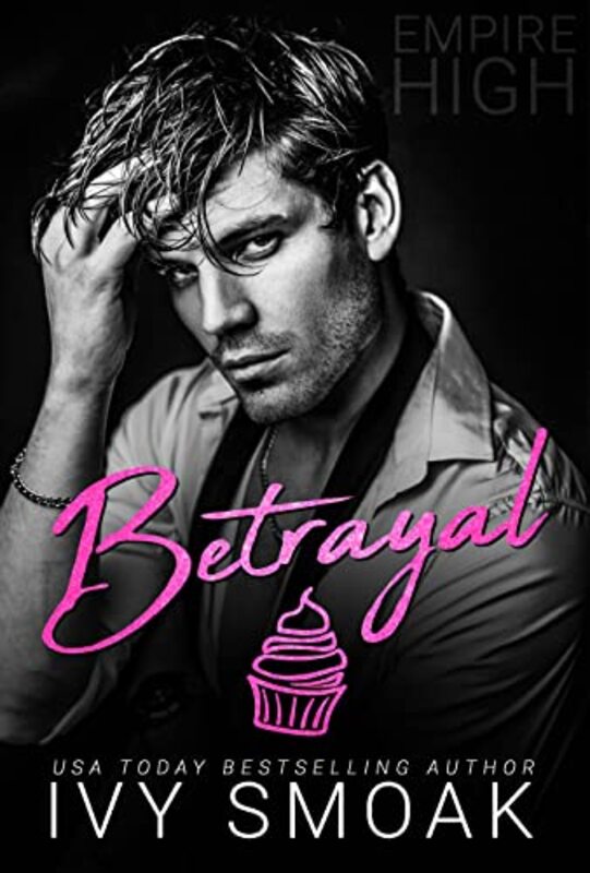 Book cover for "Empire High Betrayal" by Ivy Smoak