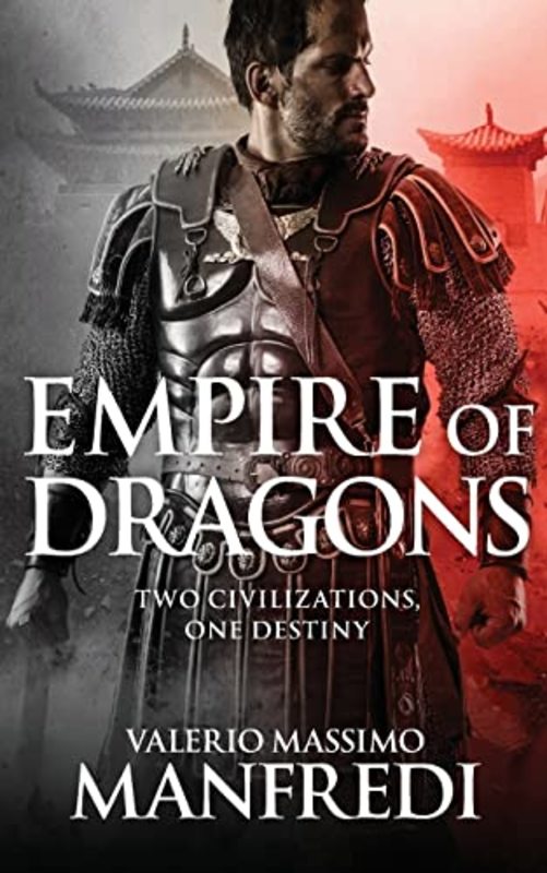 Book cover for "Empire of Dragons" by Valerio Massimo Manfredi