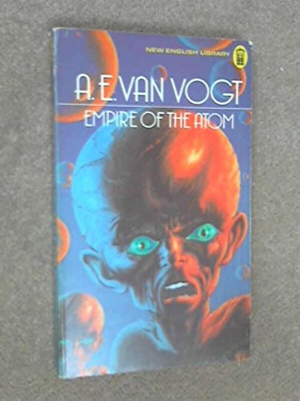 Book cover for "Empire of the Atom" by AE van Vogt