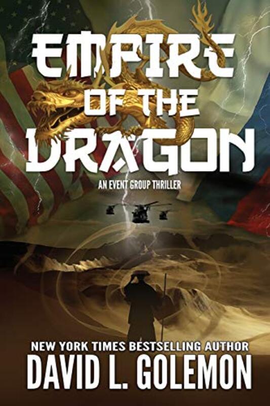 Book cover for "Empire of the Dragon" by David Lynn Golemon