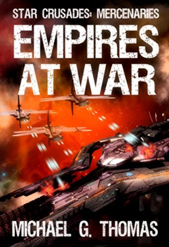 Book cover for "Empires at War" by Michael G Thomas