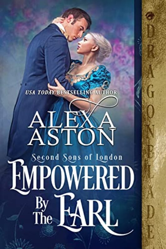 Book cover for "Empowered by the Earl" by Alexa Aston