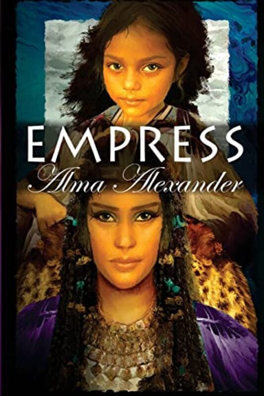 Book cover for "Empress" by Alma Alexander