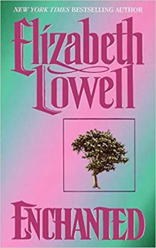 Book cover for "Enchanted" by Elizabeth Lowell
