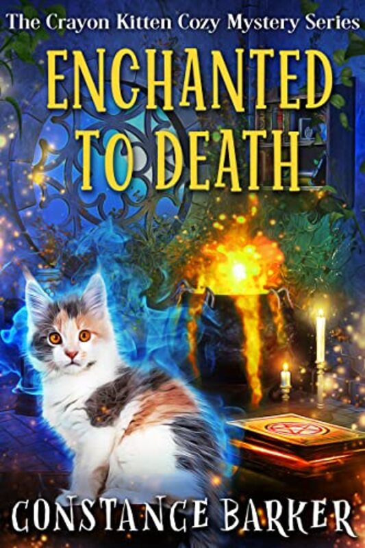 Book cover for "Enchanted to Death" by Constance Barker