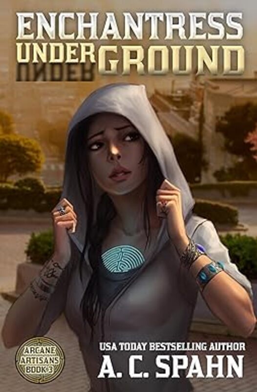 Book cover for "Enchantress Underground" by AC Spahn
