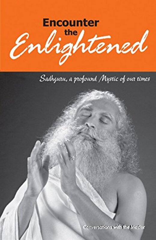 Book cover for "Encounter The Enlightened" by Sadhguru