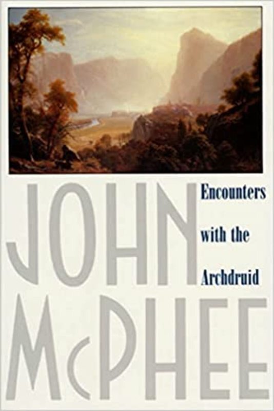 Book cover for "Encounters with the Archdruid" by John McPhee