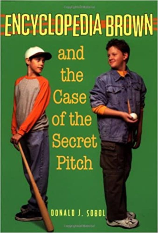 Book cover for "Encyclopedia Brown and the Case of the Secret Pitch" by Donald J Sobol
