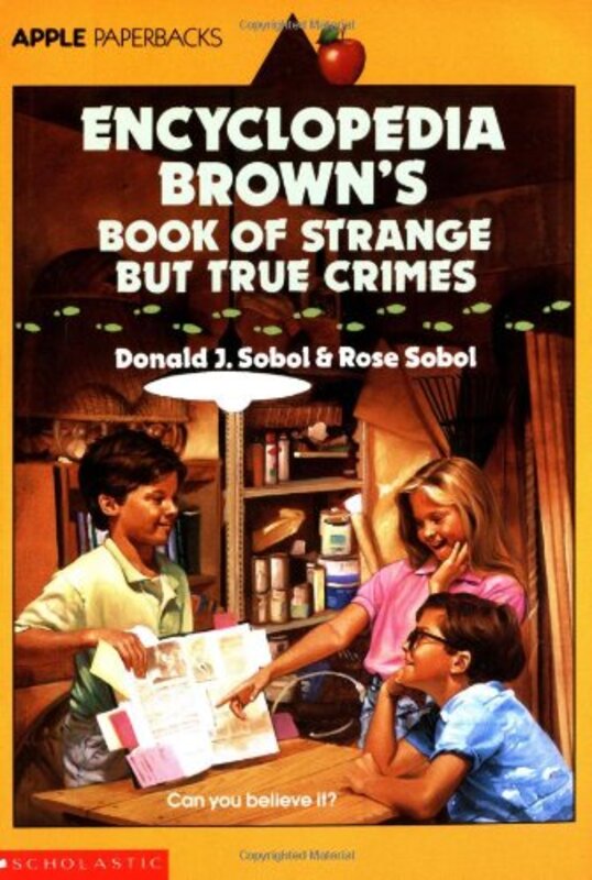 Book cover for "Encyclopedia Brown's Book Of Strange But True Crimes" by Donald J Sobol