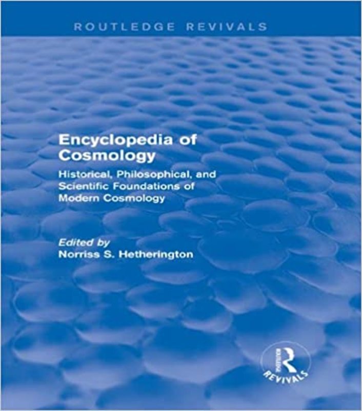 Book cover for "Encyclopedia of Cosmology" by Norriss S. Hetherington
