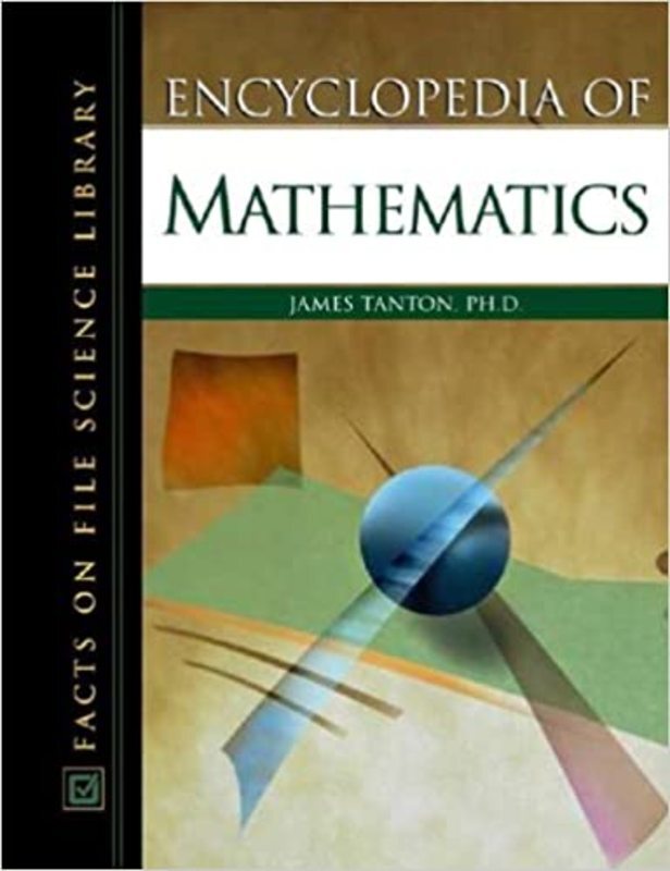 Book cover for "Encyclopedia of Mathematics" by James Stuart Tanton
