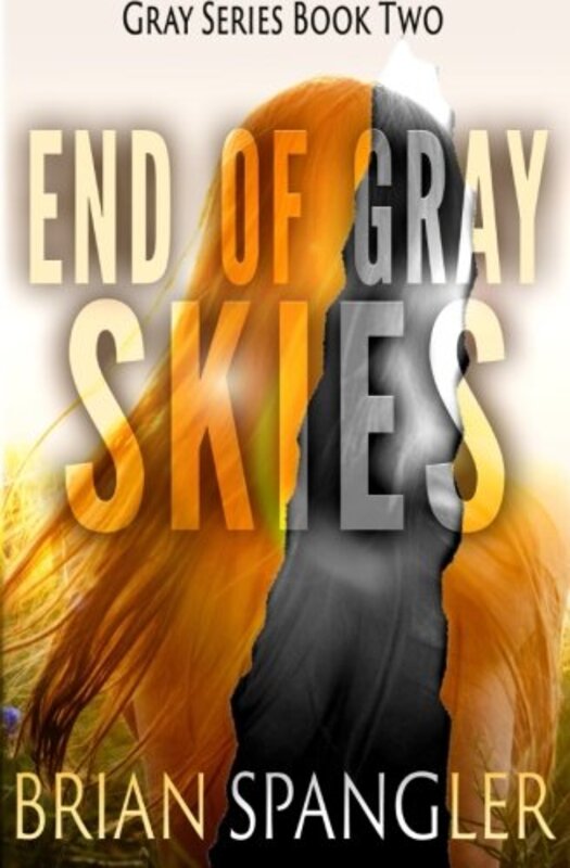 Book cover for "End of Gray Skies" by BR Spangler
