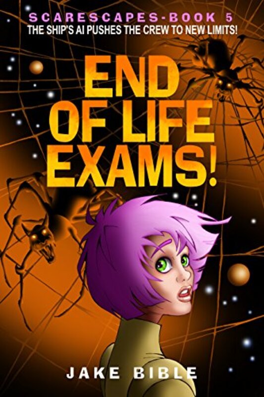 Book cover for "End of Life Exams!" by Jake Bible