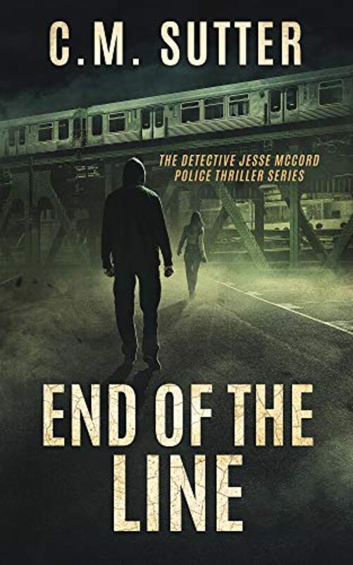 Book cover for "End of the Line" by CM Sutter
