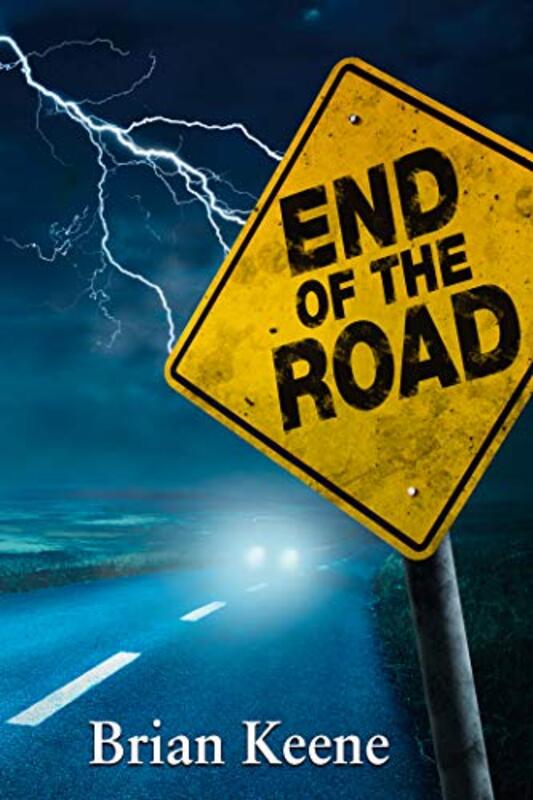 Book cover for "End of the Road" by Brian Keene