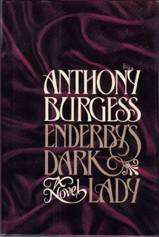 Book cover for "Enderby's Dark Lady" by Anthony Burgess