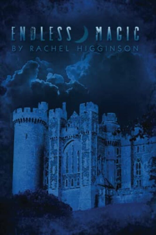 Book cover for "Endless Magic" by Rachel Higginson
