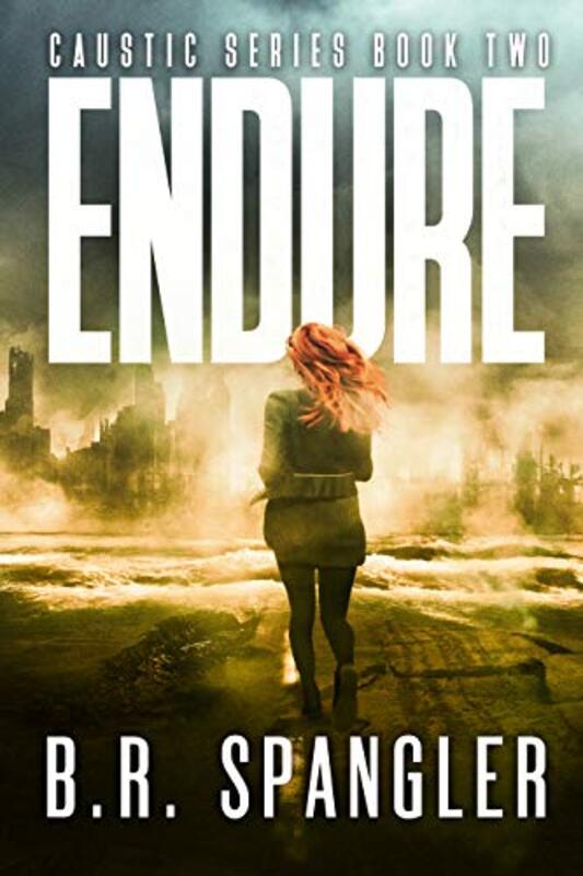 Book cover for "Endure" by BR Spangler