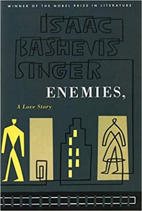 Book cover for "Enemies, a Love Story" by Isaac Bashevis Singer