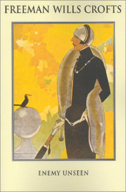 Book cover for "Enemy Unseen" by Freeman Wills Crofts