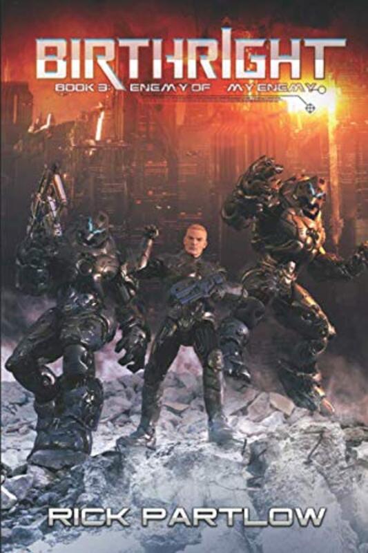 Book cover for "Enemy of My Enemy" by Rick Partlow