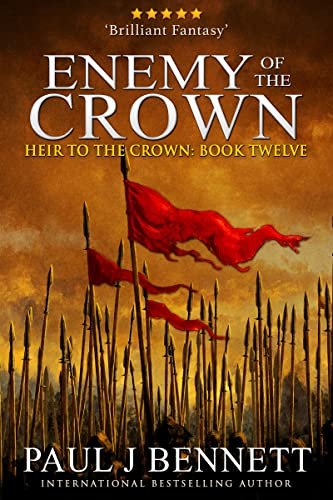 Book cover for "Enemy of the Crown" by Paul J Bennett