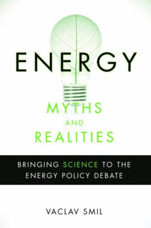 Book cover for "Energy Myths and Realities" by Vaclav Smil
