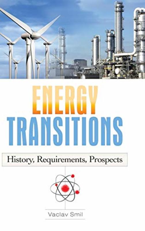 Book cover for "Energy Transitions" by Vaclav Smil