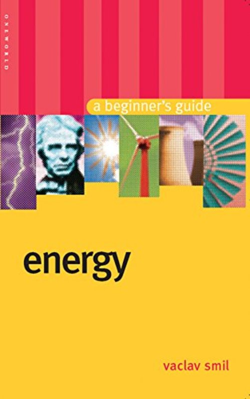 Book cover for "Energy: A Beginner's Guide" by Vaclav Smil