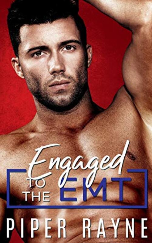 Book cover for "Engaged to the EMT" by Piper Rayne