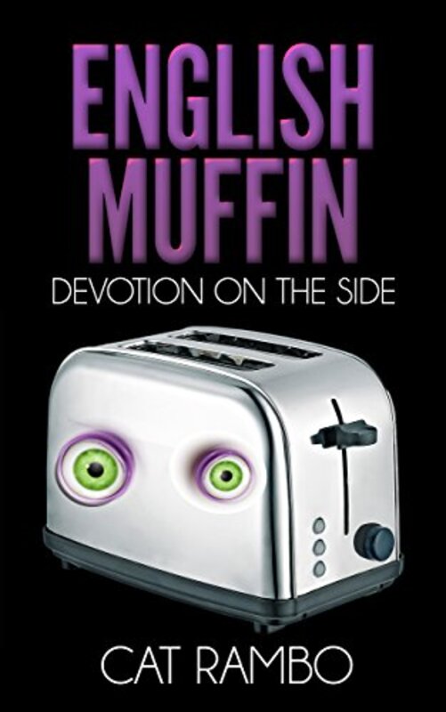 Book cover for "English Muffin, Devotion on the Side" by Cat Rambo