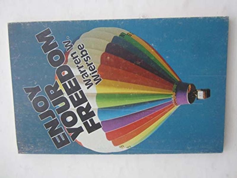 Book cover for "Enjoy Your Freedom" by Warren W Wiersbe