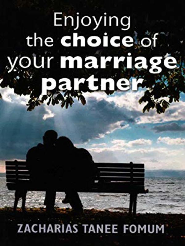 Book cover for "Enjoying The Choice of Your Marriage Partner" by Zacharias Tanee Fomum