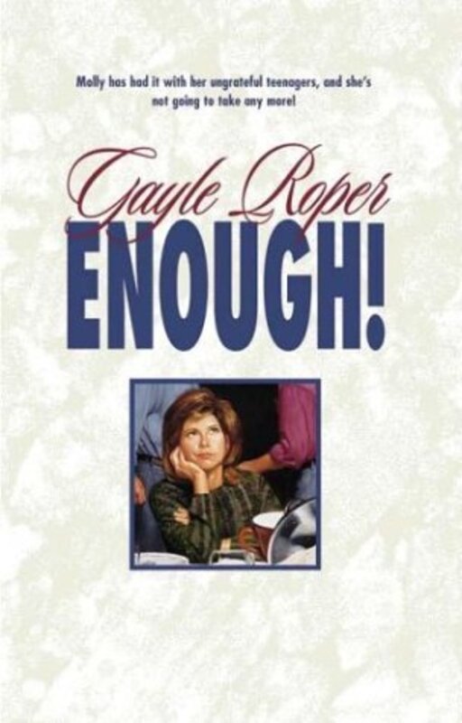 Book cover for "Enough!" by Gayle Roper