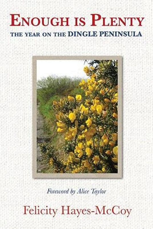 Book cover for "Enough Is Plenty - The Year On The Dingle Peninsula" by Felicity Hayes McCoy
