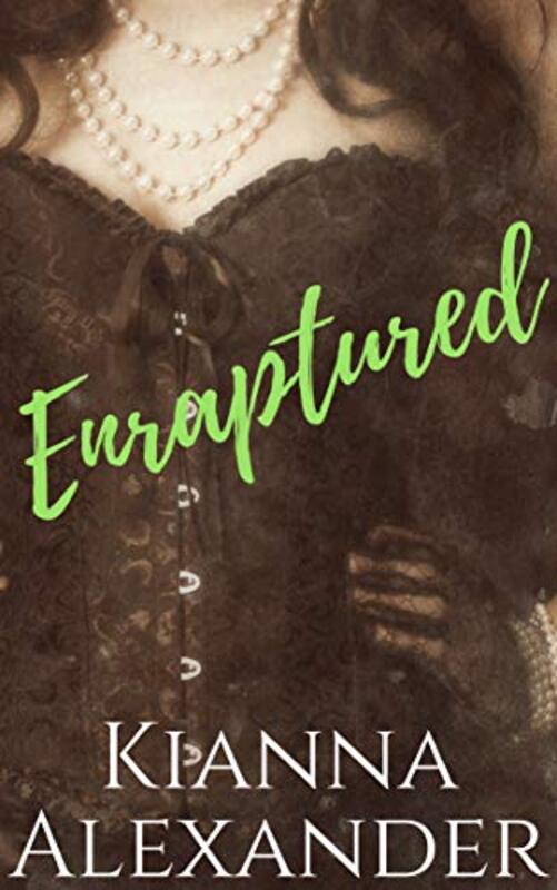 Book cover for "Enraptured" by Kianna Alexander