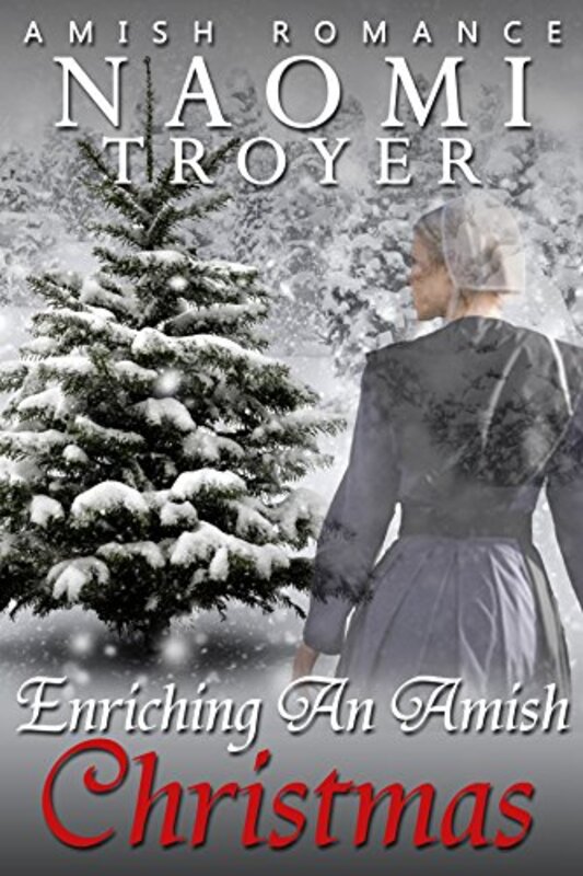 Book cover for "Enriching An Amish Christmas" by Naomi Troyer
