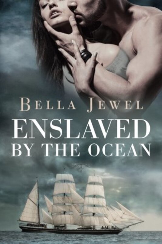 Book cover for "Enslaved by the Ocean" by Bella Jewel