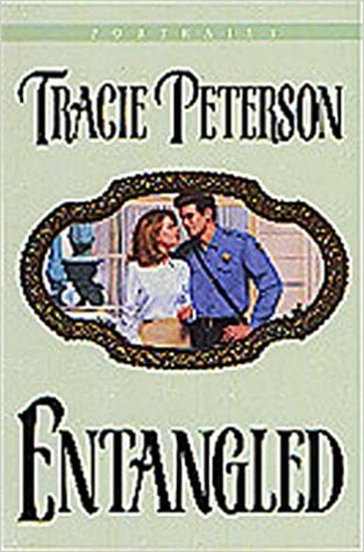 Book cover for "Entangled" by Tracie Peterson