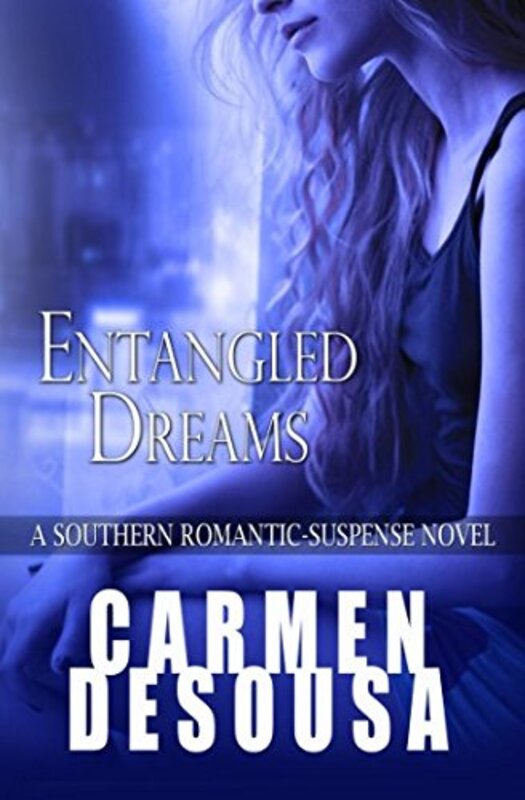 Book cover for "Entangled Dreams" by Carmen DeSousa
