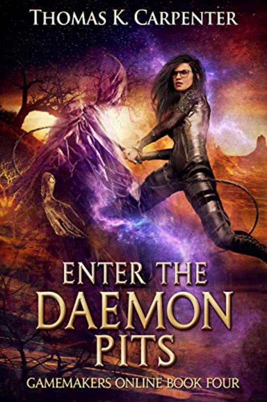 Book cover for "Enter the Daemonpits" by Thomas K Carpenter