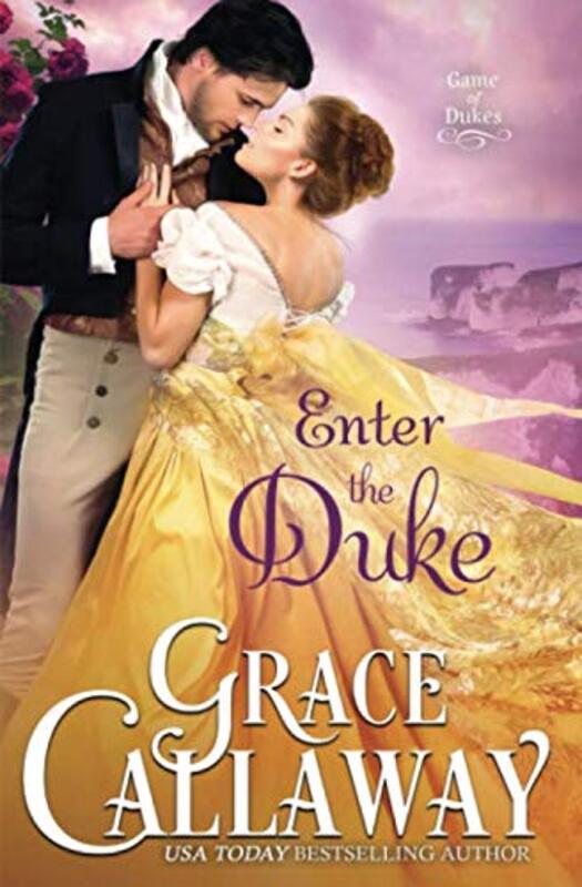 Book cover for "Enter the Duke" by Grace Callaway