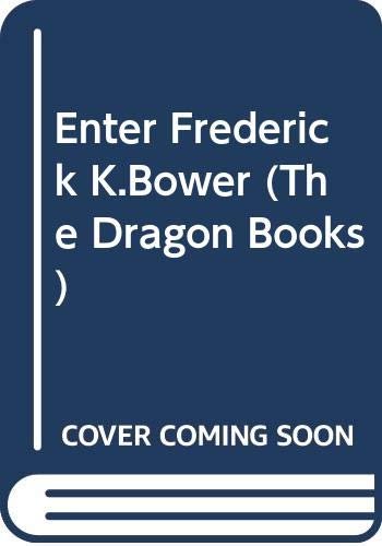 Book cover for "Enter Frederick K. Bower" by Anthony Horowitz