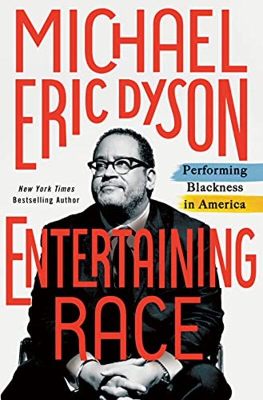 Book cover for "Entertaining Race" by Michael Eric Dyson